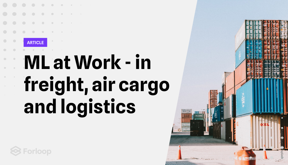 Machine Learning at Work - in Freight, Air cargo and Logistics