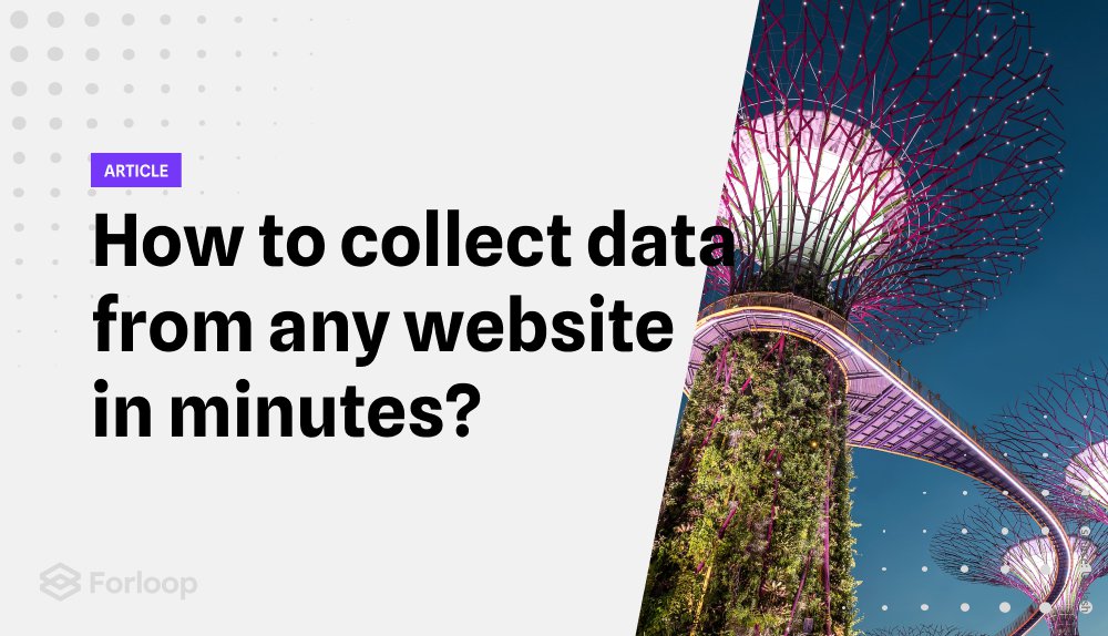 How to collect data from any website in just a few minutes?