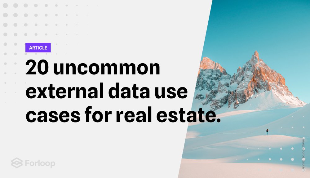 A curated list of 20 real estate use cases for external data