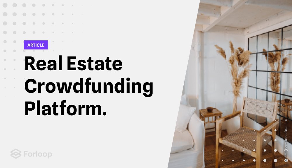 Building a Successful Real Estate Crowdfunding Platform: Key Features and Tech