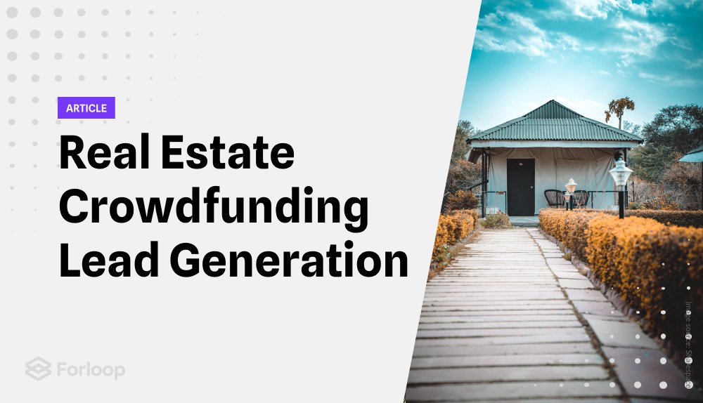 Real Estate Crowdfunding platform leads generation strategies.